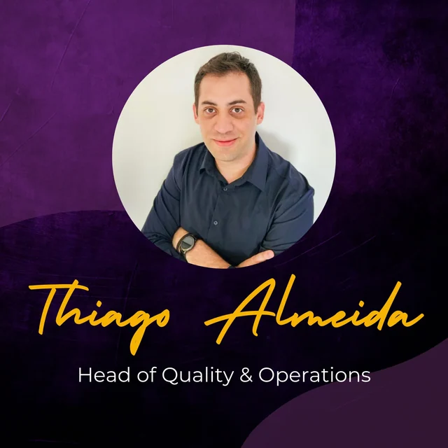Thiago Almeida - Head of Quality & Operations